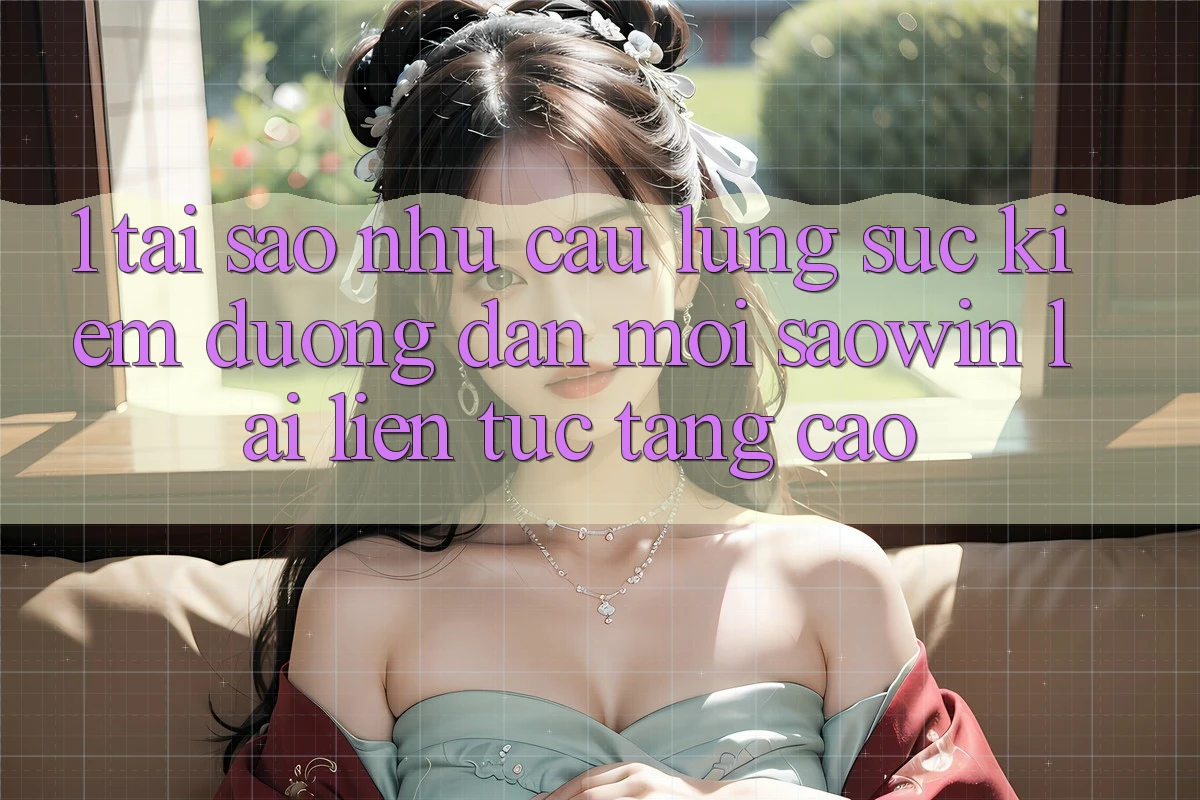 1. Tại Sao Nhu Cầu Lùng sục Kiếm “Đường dẫn Mới Saowin” Lại Liên Tục Tăng Cao?