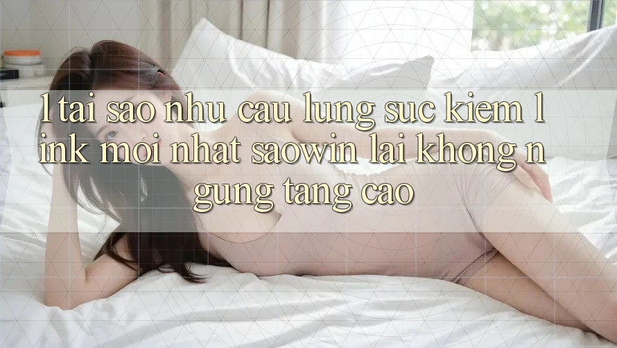 1. Tại Sao Nhu Cầu Lùng sục Kiếm “Link Mới nhất Saowin” Lại Không ngừng Tăng Cao? 1. Tại Sao Nhu Cầu Lùng sục Kiếm “Link Mới nhất Saowin” Lại Không ngừng Tăng Cao?