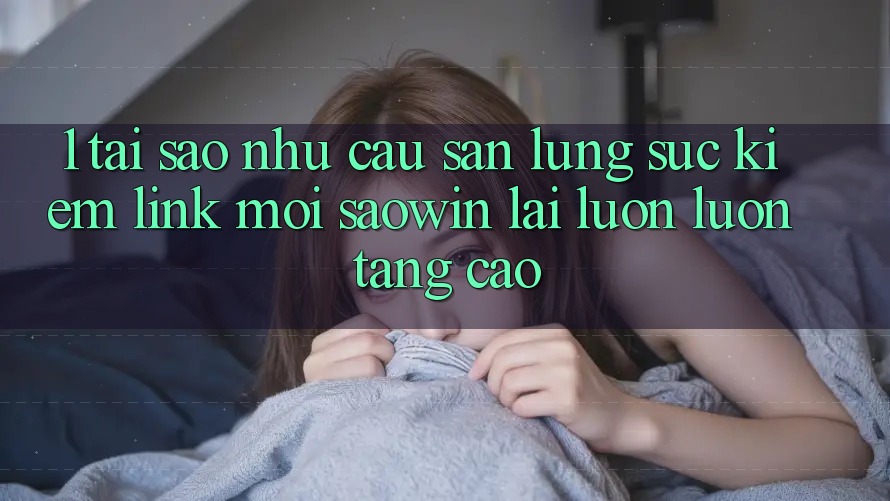 1. Tại Sao Nhu Cầu Săn lùng sục Kiếm “Link Mới Saowin” Lại Luôn luôn Tăng Cao?