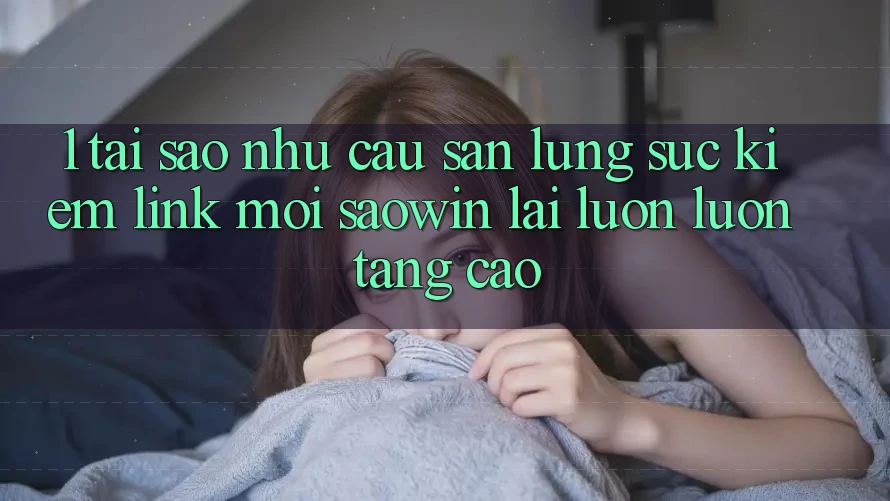 1. Tại Sao Nhu Cầu Săn lùng sục Kiếm “Link Mới Saowin” Lại Luôn luôn Tăng Cao? 1. Tại Sao Nhu Cầu Săn lùng sục Kiếm “Link Mới Saowin” Lại Luôn luôn Tăng Cao?