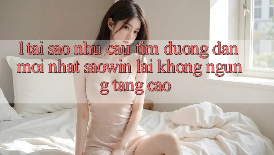 1. Tại Sao Nhu Cầu Tìm “Đường dẫn Mới nhất Saowin” Lại Không ngừng Tăng Cao? 1. Tại Sao Nhu Cầu Tìm “Đường dẫn Mới nhất Saowin” Lại Không ngừng Tăng Cao?