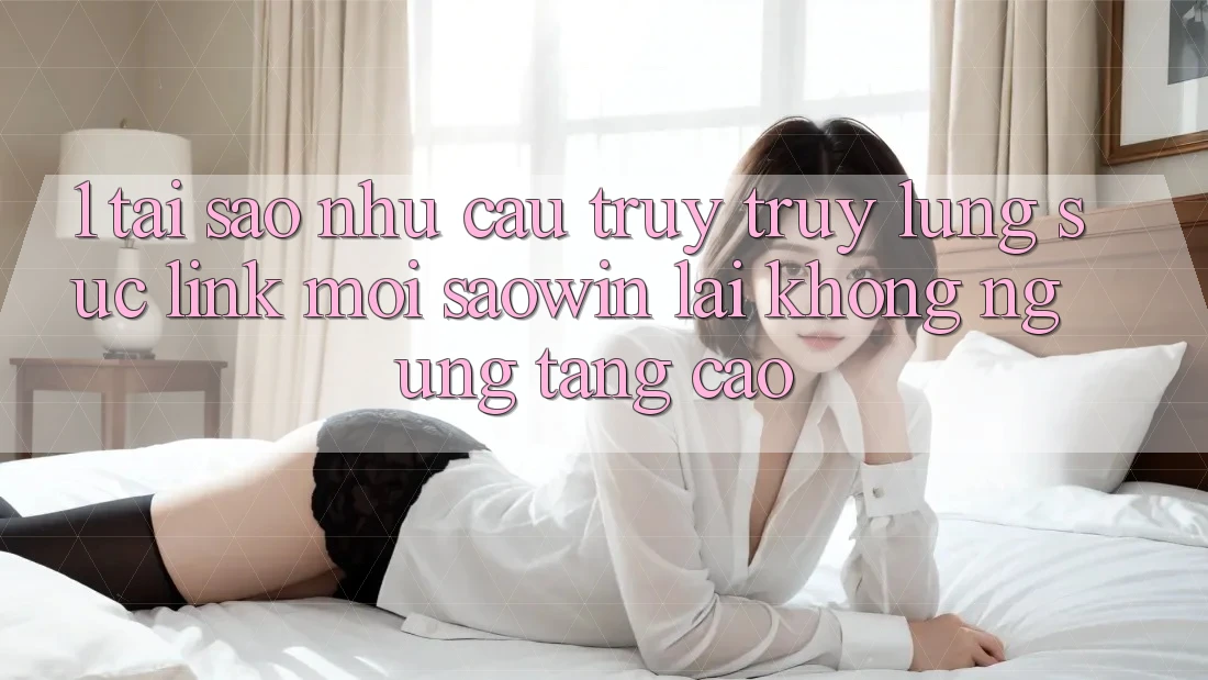 1. Tại Sao Nhu Cầu Truy truy lùng sục “Link Mới Saowin” Lại Không ngừng Tăng Cao?