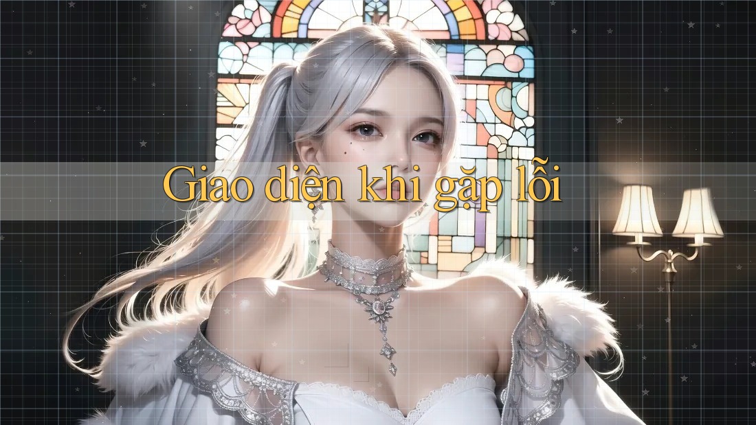 Giao diện khi gặp lỗi