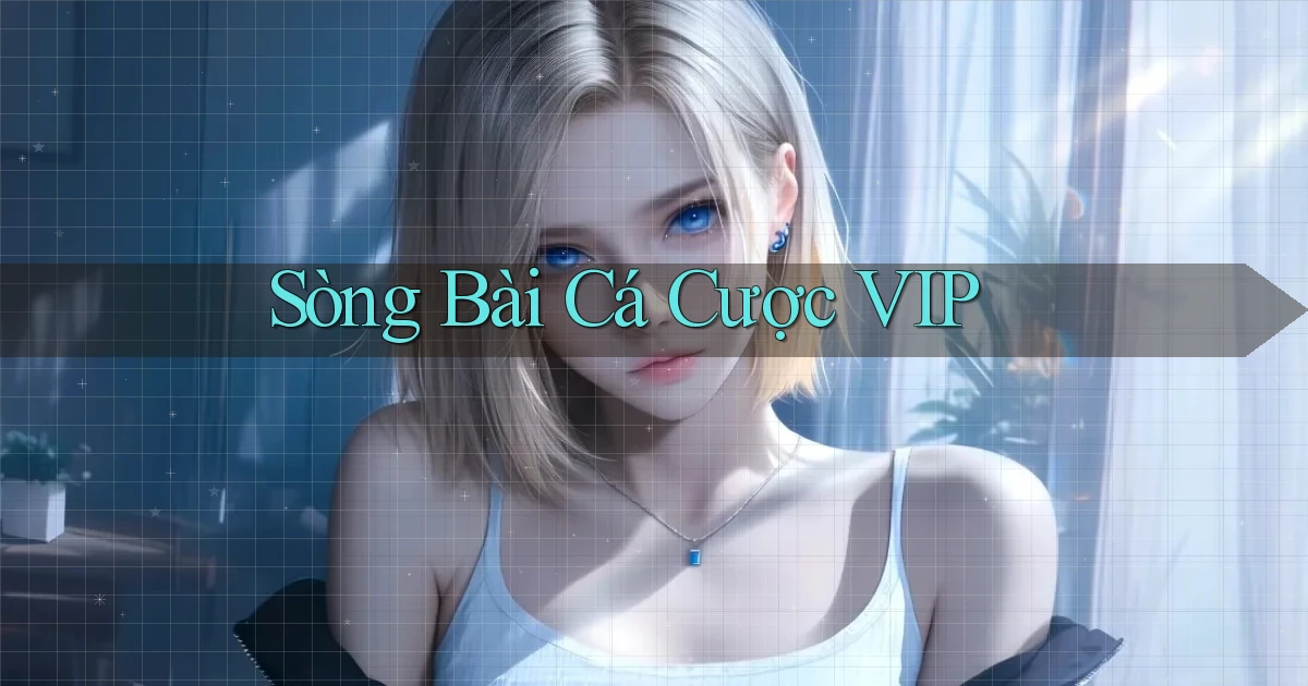 sòng bài Cá cược VIP